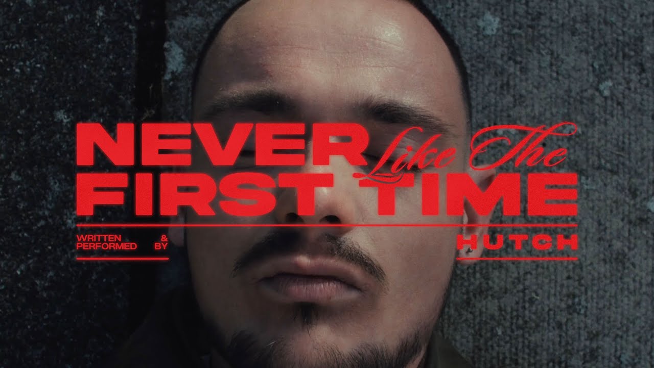 Hutch - Never Like The First Time (Official Video)