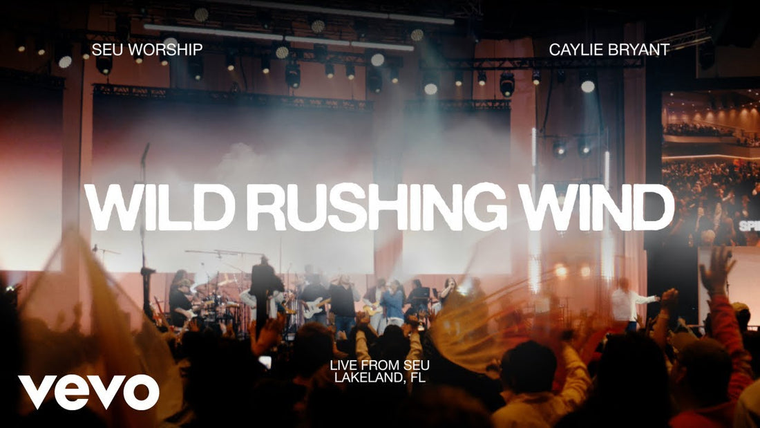 SEU Worship, Caylie Bryant - Wild Rushing Wind (Official Live Video)