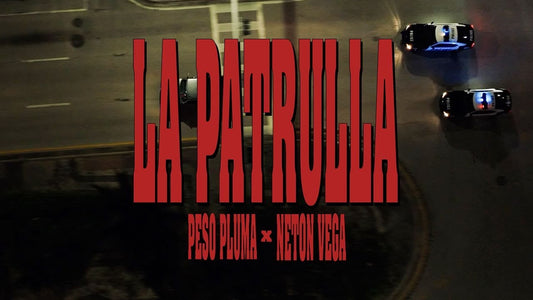 #5 | Peso Pluma, Neton Vega - LA PATRULLA