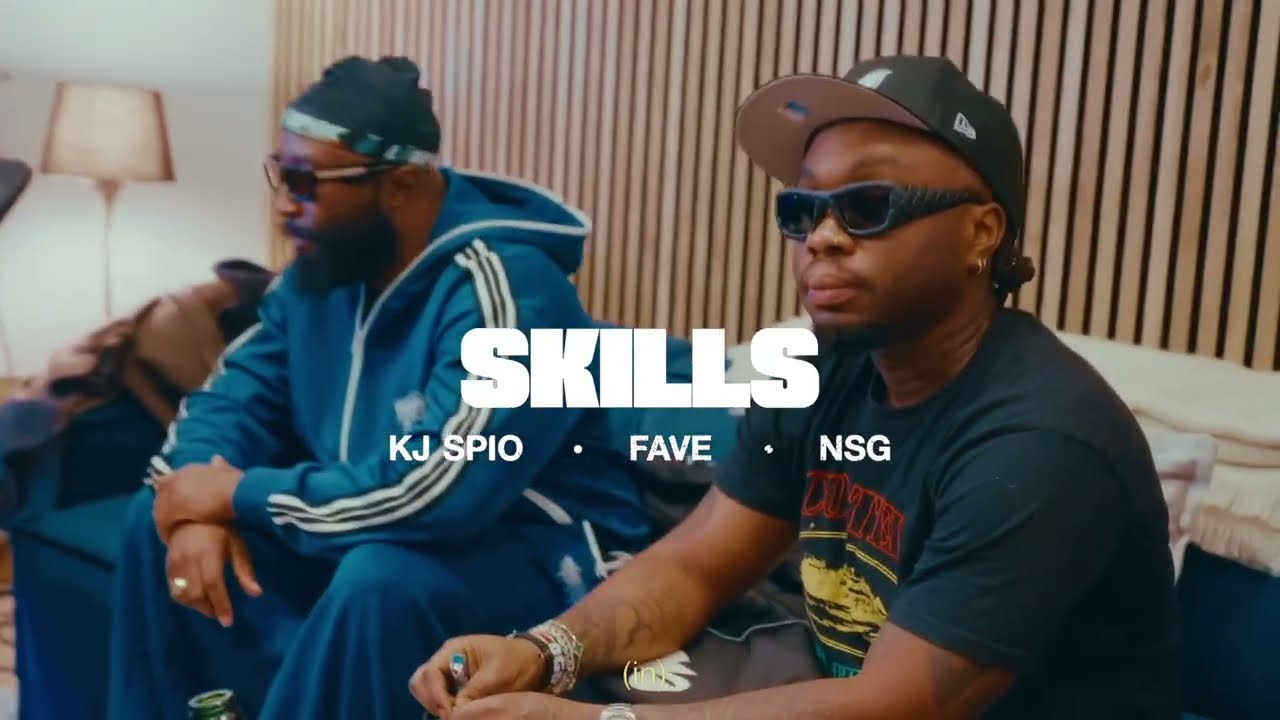 Skills - KJ Spio, FAVE & NSG
