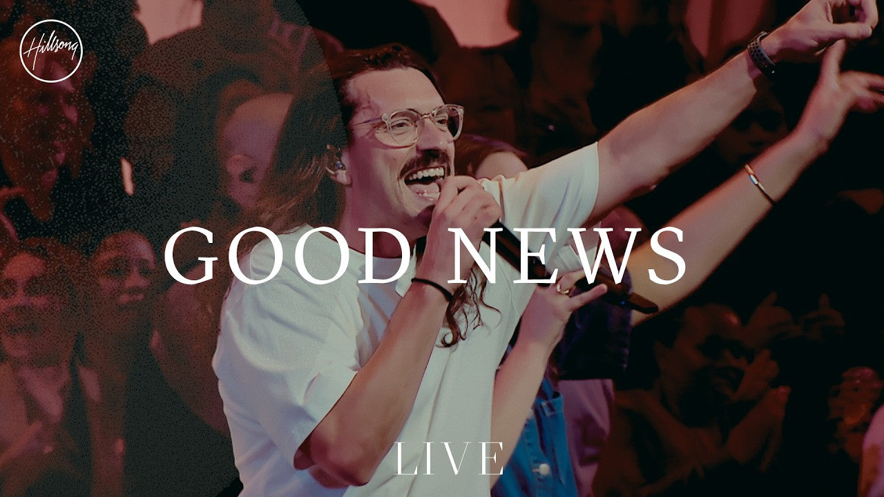 Good News - Live | Hillsong Worship
