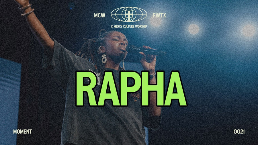 RAPHA (Moment 021) - Mercy Culture Worship