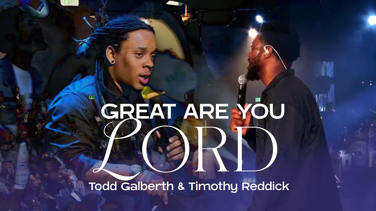 Worshipping Rapper Great are you Lord/My Worship - Todd Galberth & Timothy Reddick ...