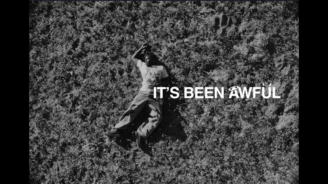 IT'S BEEN AWFUL