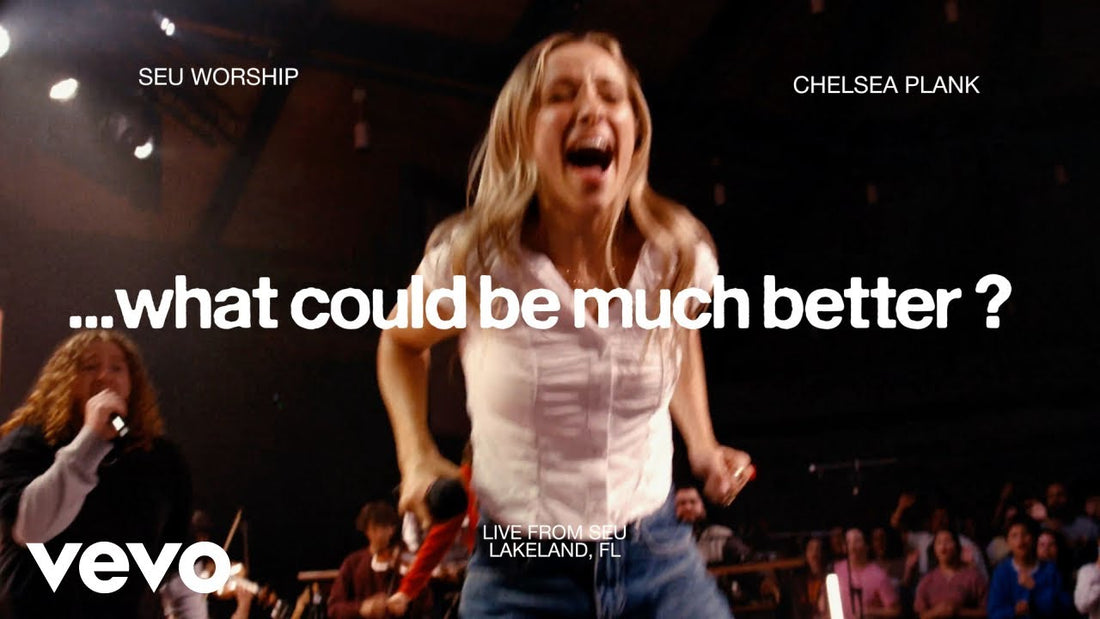 SEU Worship, Chelsea Plank - ...what could be much better ? (Official Live Video)