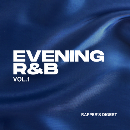 Evening R&B Vol. 1 (digital album) - Rapper's Digest
