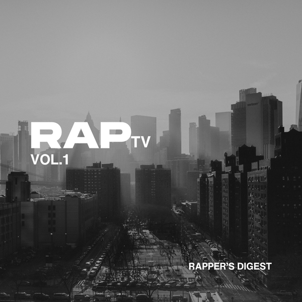 RAPtv Vol. 1 (digital album) - Rapper's Digest